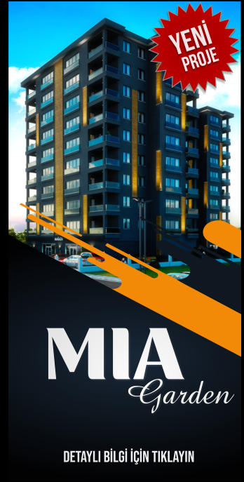 MIA Garden DETAYLI BİLGİ İÇİN TIKLAYIN v YENİ PROJE