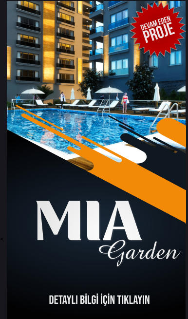 MIA Garden DETAYLI BİLGİ İÇİN TIKLAYIN v devam eden PROJE