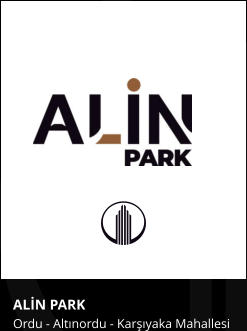 ALİN PARK Ordu - Altınordu - Karşıyaka Mahallesi